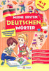 My First German Words. Illustrated Thematic Dictionary for Children Aged 4-7 Years